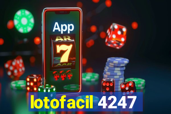 lotofacil 4247